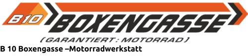 B 10 Boxengasse –Motorradwerkstatt